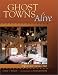 Ghost Towns Alive: Trips to New Mexico's Past by Linda G. Harris