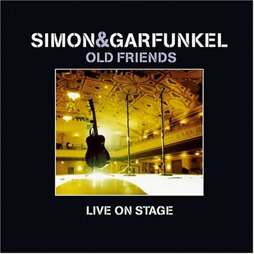 Simon And Garfunkel - Old Friends Live On Stage