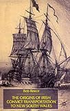 The Origins Of Irish Convict Transportation To New South  Wales