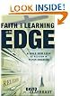 Faith and Learning on the Edge: A Bold New Look at Religion in Higher Education