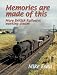 Memories Are Made of This: More British Railways Working Steam (Railway Heritage)