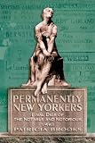 Permanently New Yorkers: Final Digs of the Notable and Notorious