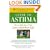 The Children's Hospital of Philadelphia Guide to Asthma: How to Help Your Child Live a Healthier Life