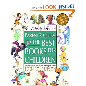 The New York Times Parent's Guide to the Best Books for Children: 3rd Edition Revised and Updated