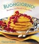 Buongiorno! : Breakfast and Brunch, Italian Style