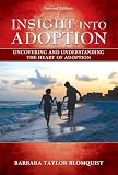 Insight into Adoption: Uncovering and Understanding the Heart of Adoption