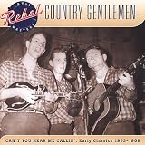 Review Country Gentlemen  / Can't You Hear Me Callin': Early Classics 1963-1969