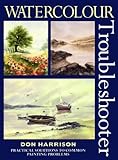 Watercolour troubleshooter : practical solutions to common painting problems