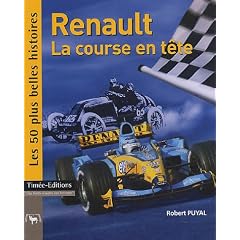 Renault, la course en t�te : Les 50 plus belles histoires de Renault Sport