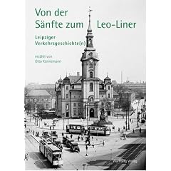 Von der S�nfte zum Leo-Liner - Leipziger Verkehrsgeschichte(n)