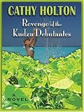 Revenge of the Kudzu Debutantes: A Novel