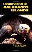 A Traveler's Guide to the Galapagos Islands (Non-Series Guidebooks) 4th Edition (Galapagos Traveler's Guide)