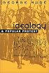 Ideology and Popular Protest