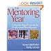 The Mentoring Year: A Step-by-Step Program for Professional Development