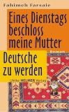 Eines Dienstags beschloss meine Mutter Deutsche zu werden