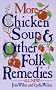 More Chicken Soup and Other Folk Remedies