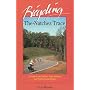 Bicycling the Natchez Trace: A Guide to the Natchez Trace Parkway and Nearby Scenic Routes