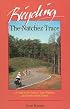 Bicycling the Natchez Trace: A Guide to the Natchez Trace Parkway and Nearby Scenic Routes