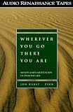 Wherever You Go, There You Are: Mindfulness Meditation in Everyday Life