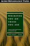 Wherever You Go, There You Are: Mindf...