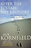 Cover of After the Ecstacy, the Laundry by Jack Kornfield 0712606580