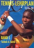 Tennis-Lehrplan, Bd.1, Technik und Taktik