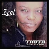 Truth Served Raw = Free by Zeal