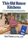 Book This Old House Kitchens: A Guide to Design and Renovation Sticker: Companion to the.