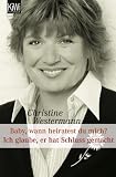 Produkt-Bild: Baby wann heiratest Du mich? / Ich glaube, er hat Schluss gemacht