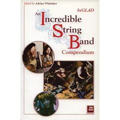 Be Glad: An Incredible String Band Compendium