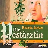 Die Pest&auml;rztin - Ricarda Jordan