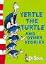 Dr Seuss - Yellow Back Book - Yertle the Turtle and Other Stories