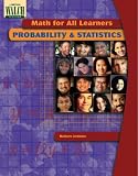Math For All Learners: Probability And Statistics (Math for All Learners Series Ser)