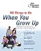 145 Things to Be When You Grow Up (Princeton Review Series)