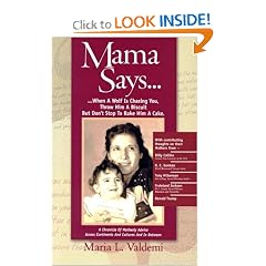 Mama Says...When A Wolf Is Chasing You, Throw Him A Biscuit But Don't Stop To Bake Him A Cake (Mama Says... (L.A.C. Communications))