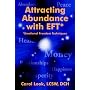 Attracting Abundance with EFT*: *Emotional Freedom Techniques
