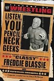 The Legends of Wrestling - Classy Freddie Blassie: Listen, You Pencil Neck Geeks (WWE)