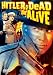 DVD : Hitler, Dead or Alive