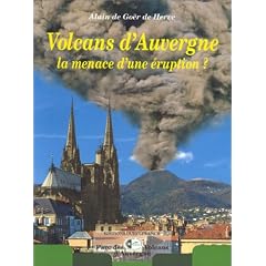 Volcans d'Auvergne : La Menace d'une �ruption ?