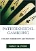Pathological Gambling: Etiology, Comorbidity, And Treatment