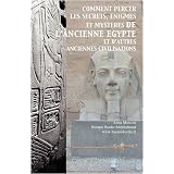Comment Percer Les Secrets, Enigmes Et Mysteres de L'Ancienne Egypte Et D'Autres Anciennes Civilisationspar Anna Mancini