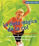 La dieta magica de la col (Sentirse Bien Series / Feel Good Series)