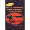 How to Build Military Grade Suppressors