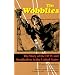 The Wobblies: The Story of the IWW and Syndicalism in the United States