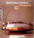 Small Urban Interiors: 500 Solutions for Living