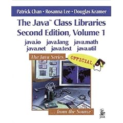 The Java Class Libraries: Java.Io, Java.Lang, Java.Math, Java.Net, Java.Text, Java.Util Vol 1 (Java)