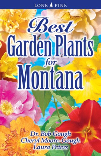 Best Garden Plants For Montana