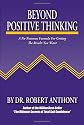 Beyond Positive Thinking: A No-Nonsense Formula For Getting The Results You Want
