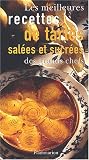 Revue Flammarion  / Les Meilleures Recettes de tartes salées et sucrées des grands chefs