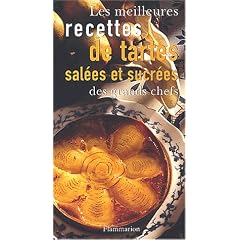 Les Meilleures Recettes de tartes sal�es et sucr�es des grands chefs